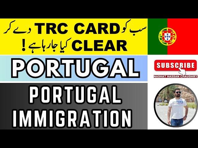 Portugal Immigration| TRC all cleared| New Update 2024/2025