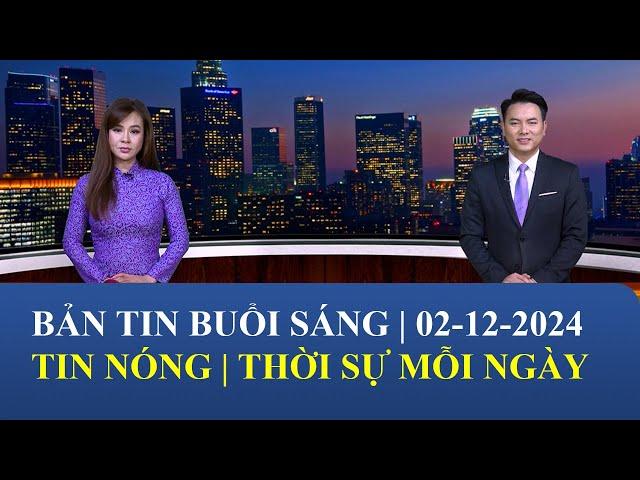 Thời Sự Buổi Sáng | 02/12/2024 | FULL