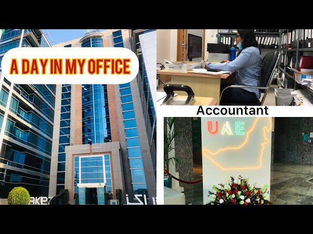 A Day in my Office @UAE As an Accountant 