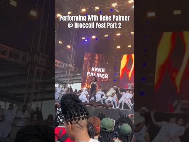 Performing With Keke Palmer ​@KekePalmerVEVO @ Broccoli Fest Part 2 @KeyTVNetwork