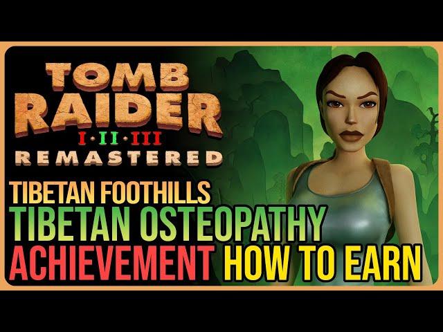 Tibetan Osteopathy Achievement – Tomb Raider 2 Remastered