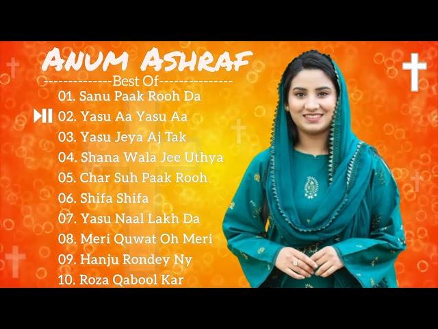 All Worship songs | Anum Ashraf | Masihi Songs