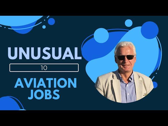 10 New And Unusual Aviation Jobs You Didn't Know About