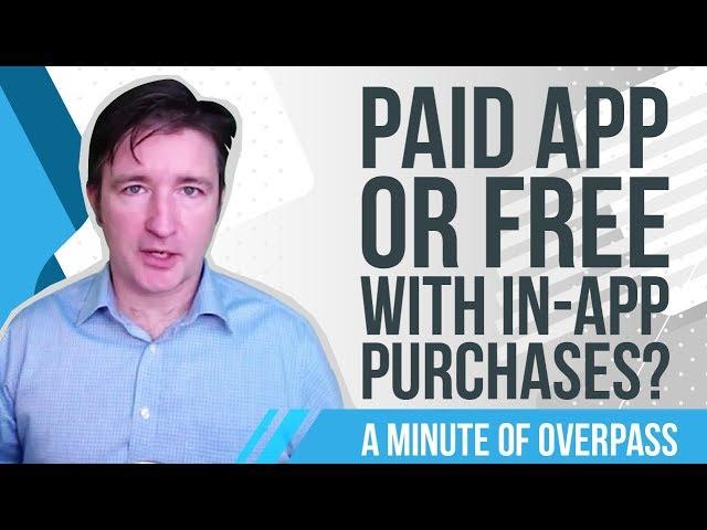  Paid App or Free with In-App Purchases?