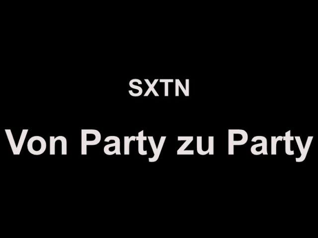 SXTN - Von Party zu Party (lyrics)