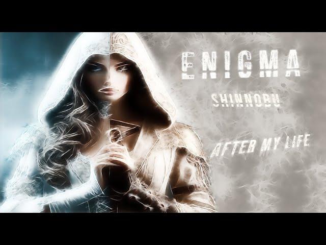 Enigma Shinnobu -  After My Life