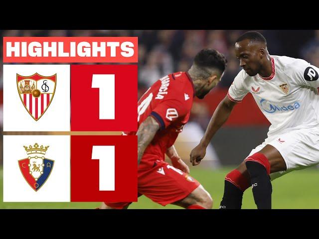 SEVILLA FC  1 - 1 CA OSASUNA I HIGHLIGHTS LALIGA EA SPORTS