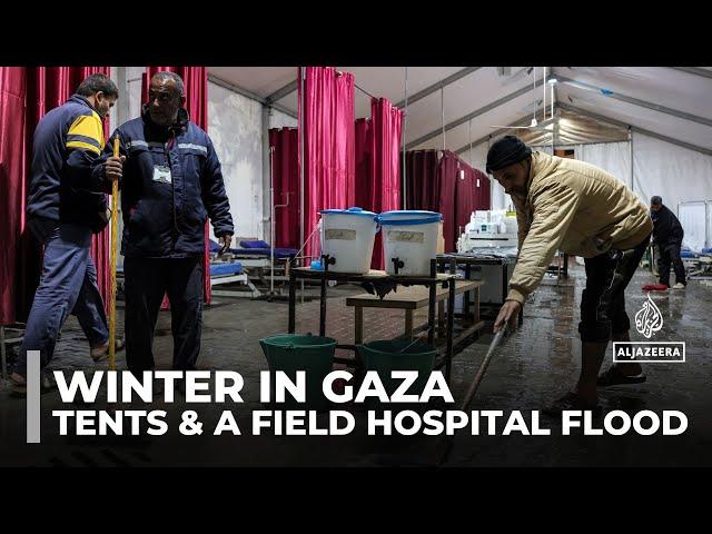 Winter in Gaza: Tents across the strip and a field hospital flood