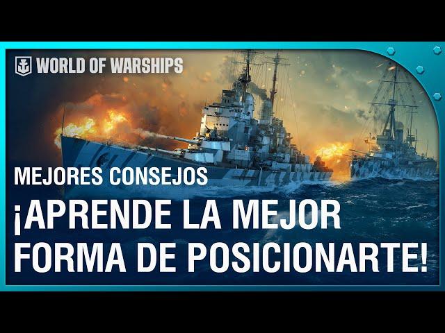 Consejos para PRINCIPIANTES: ¡Cómo POSICIONARSE CORRECTAMENTE en WORLD OF WARSHIPS!