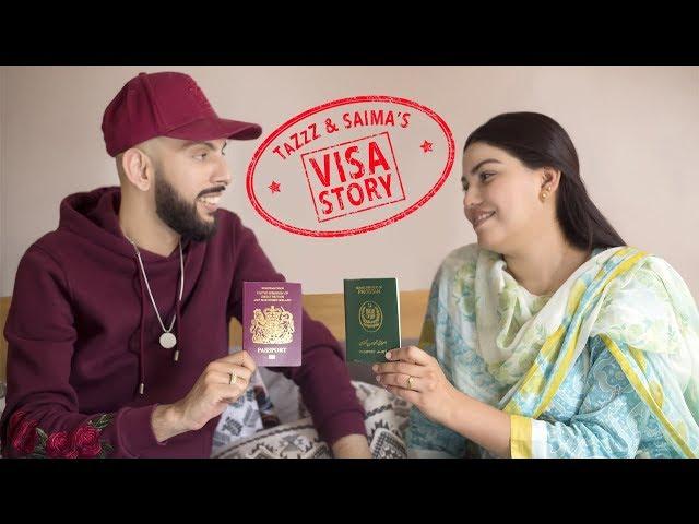 Visa Story | TaZzZ & Saima