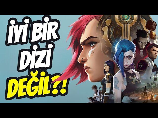 Arcane İyi Bir Dizi Değil O Başyapıt.