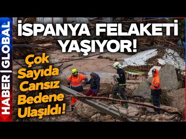 İspanya Büyük Felaket Yaşıyor! Çok Sayıda Cansız Bedene Ulaşıldı!