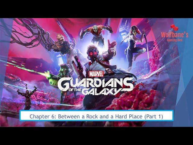 Marvel's Guardians of the Galaxy [PlayStation 5] - Chapter 6: Between a Rock & a Hard Place (Part 1)