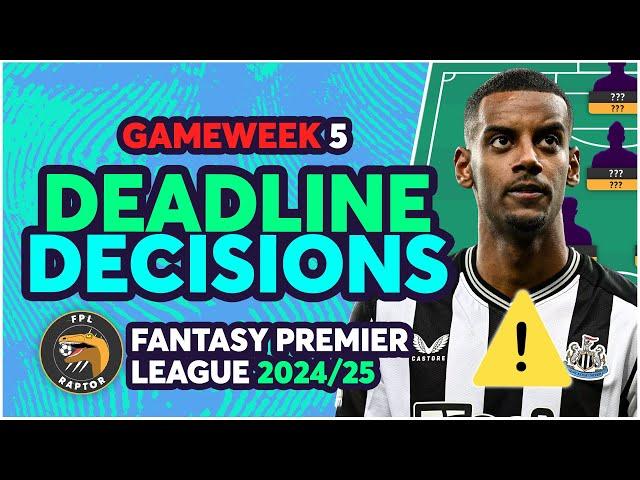 WATKINS & ISAK INJURY UPDATES ️ | FPL GW5 FINAL DEADLINE DECISIONS | Fantasy Premier League 2024/25