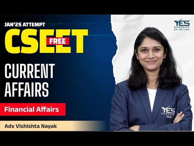 FREE CSEET Batch- Current Affairs - Lecture 8 | January 25 Attempt | Adv Vishishta Nayak