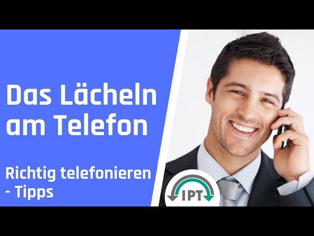 Telefontraining – Das Lächeln am Telefon – Richtig telefonieren