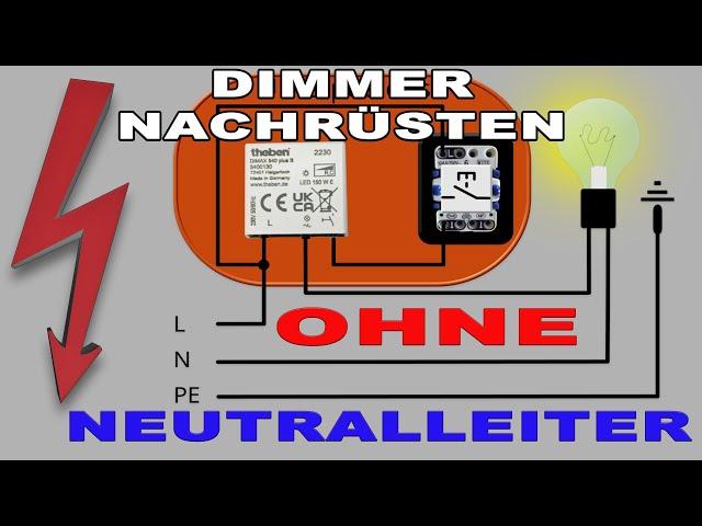 Dimmer nachrüsten ohne Neutralleiter - Dimmer anschließen Schaltplan / theben DIMAX 540 plus B