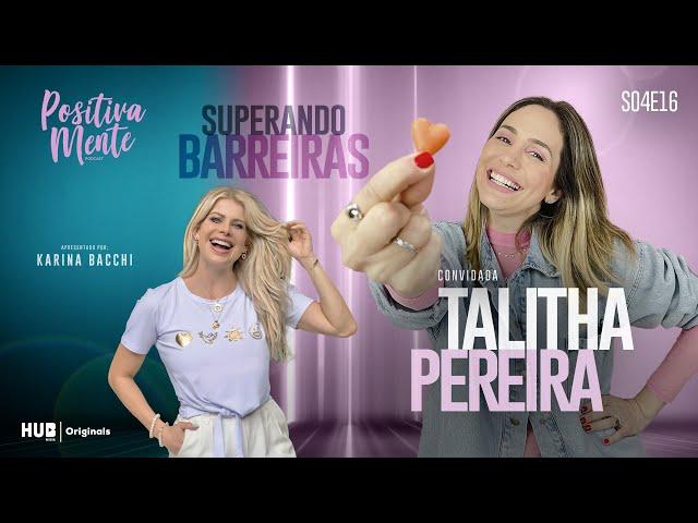 SUPERANDO BARREIRAS! COM TALITHA PEREIRA