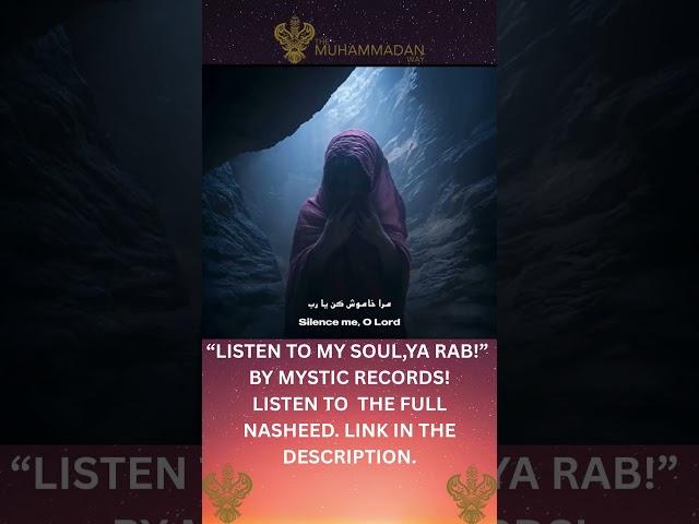LISTEN TO MY SOUL YA RAB #shaykhnurjanmirahmadi @muhammadanway  #nasheed #prophetmuhammad