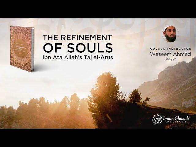 The Refinement of Souls - Session 11: The Doors to Allah's Favours