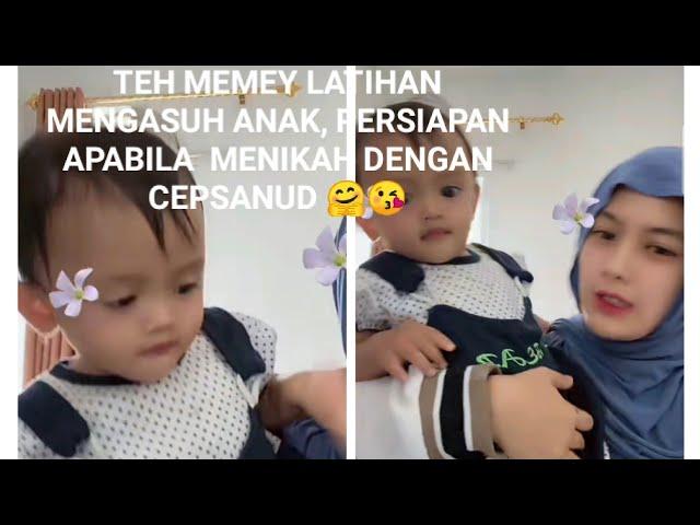 TEH MEMEY LATIHAN MENGASUH ANAK, PERSIAPAN UNTUK MENIKAH DENGAN CEPSANUD 