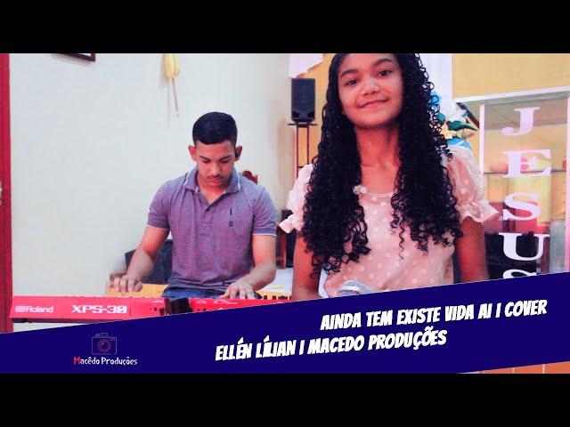 AINDA  EXISTE VIDA AI I COVER ELLÉN LÍLIAN I MACEDO PRODUÇÕES