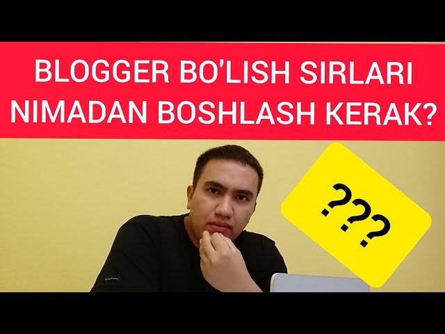 Blogger bo'lish sirlari haqida.Blogerlikni nimadan boshlash kerak?Obunachi va prosmotr ko'paytirish.