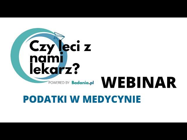 Webinar: Maciej Mastalerz -  PODATKI W MEDYCYNIE