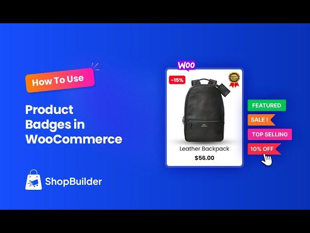 How to Enable Product Badges in WooCommerce with Shopbuilder Plugin