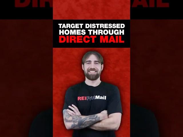 Target Distressed Homes Through Direct Mail