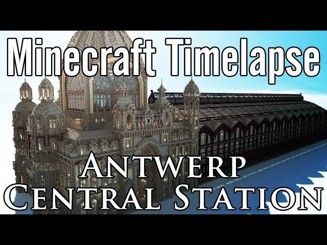 Minecraft Timelapse - Antwerp Central Train Station - MUSEUM