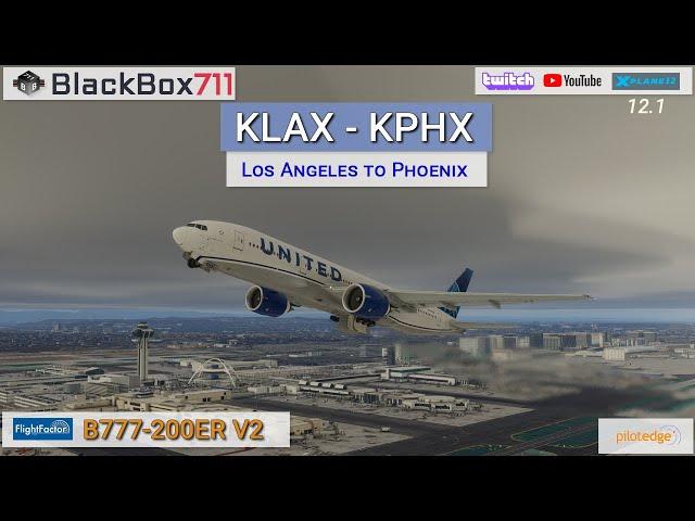 XP12.1 FlightFactor B777 V2 Alpha | Los Angeles/KLAX to Phoenix/KPHX | Frame Generation | Pilotedge