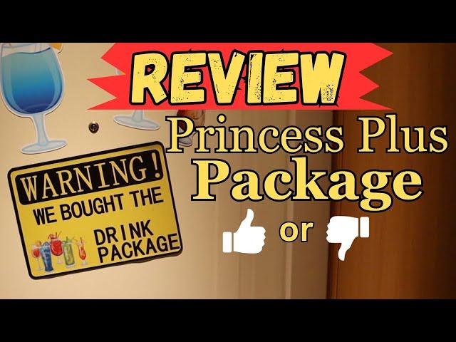 Is The Princess Plus Cruise Package Worth The Cost???