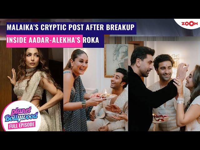 Malaika's another CRYPTIC post after breakup | INSIDE glimpses of Aadar Jain-Alekha Advani's Roka