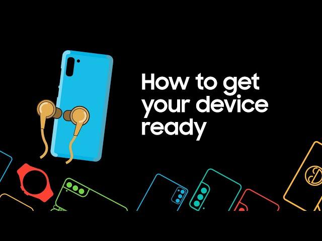 How to get your mobile device ready for Samsung Support