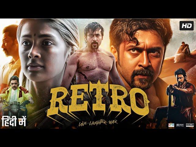 Retro Full Movie in Hindi Dubbed 2025 | Suriya | Pooja Hegde | Joju George | Vidhu | Review & Facts