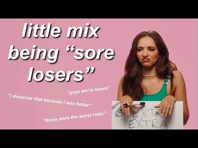 little mix being "sore losers"