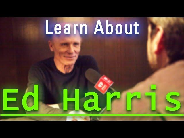 Who is Ed Harris? Deep dive into biography and filmography of Ed Harris!