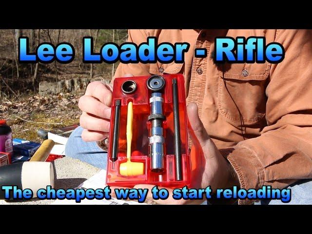Lee Loader - Rifle - The Cheapest Way To Reload