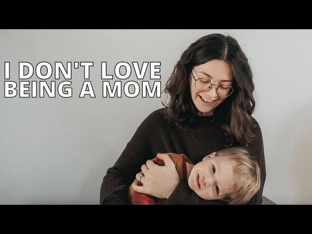 I Love My Child, But I Don't Love Being A Mom