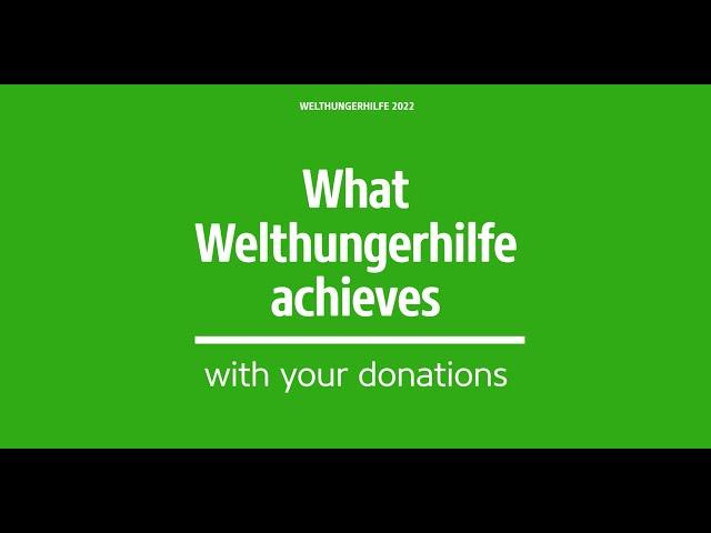 Welthungerhilfe 2022: What we achieve with your donations