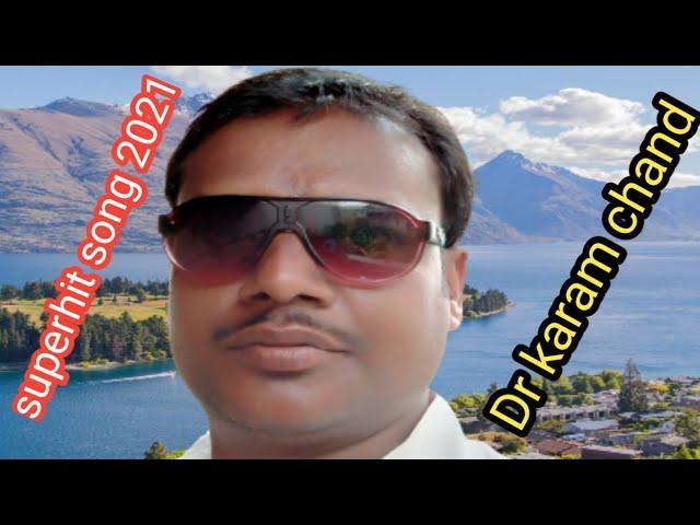 DR. Karam Chand Superhit Song 2021