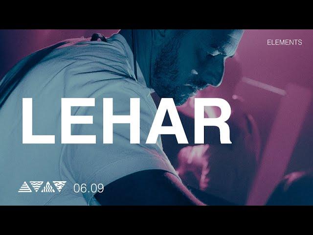 LEHAR live at @elementsba l 06.09.24