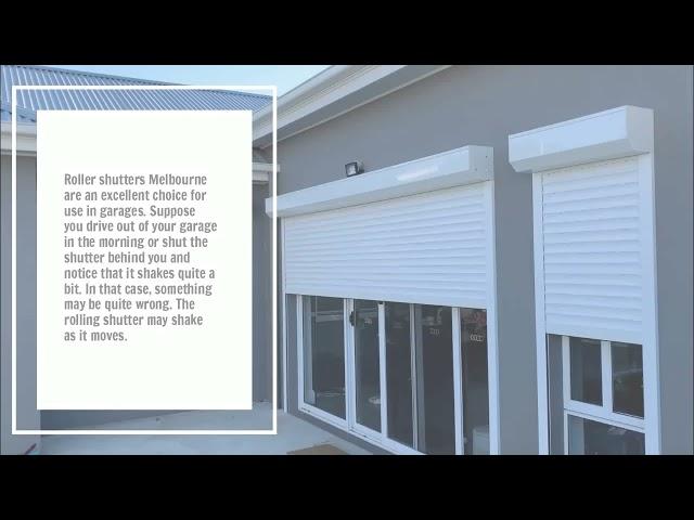 Roller Shutters Melbourne Excessive Shaking Issues