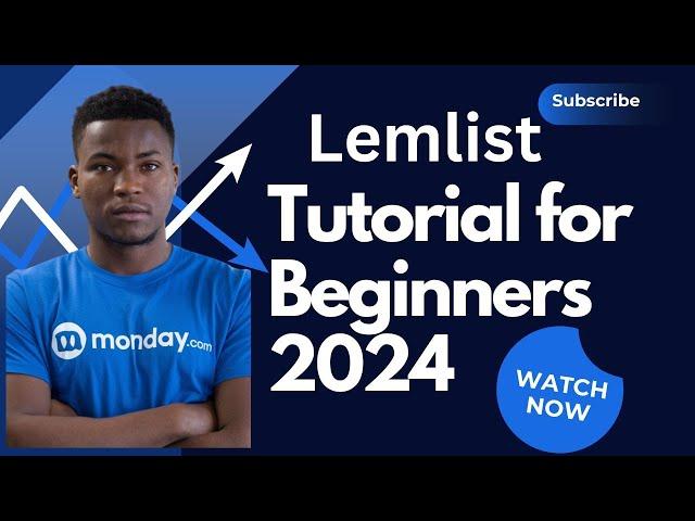 Lemlist Tutorial for Absolute Beginners 2025