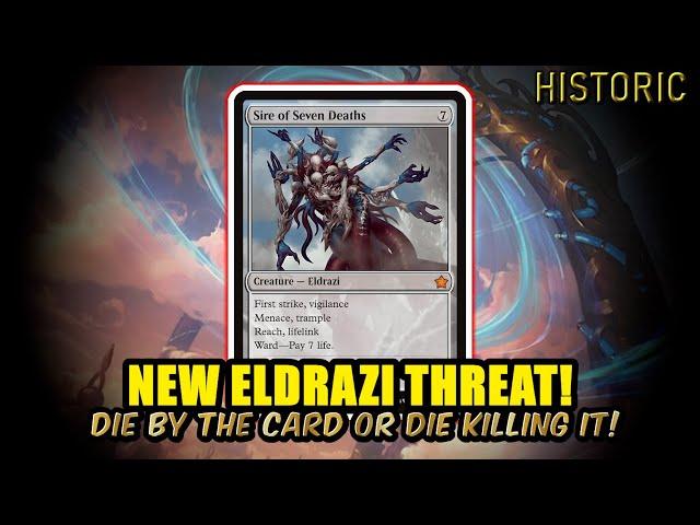 New Eldrazi Threat! Sire of Seven Deaths! Archway Eldrazi Ramp | Historic BO3 Ranked | MTG Arena