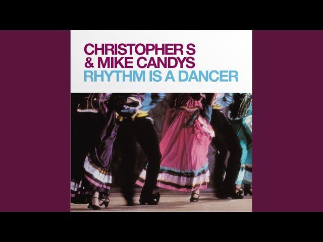 Rhythm Is a Dancer (Christopher S Horny Mix)