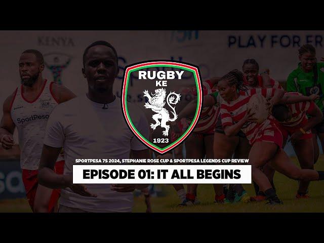 RUGBY KE - Episode 01: It All Begins