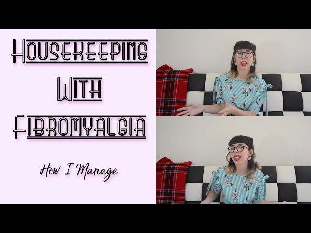 House Keeping With Fibromyalgia // How I Manage // Living With Chronic Pain