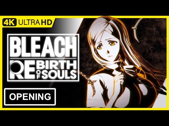 BLEACH Rebirth of Souls Opening | 4K 60FPS |